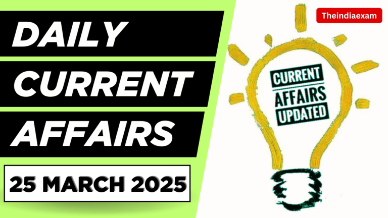 Daily Current Affairs 25 March 2025