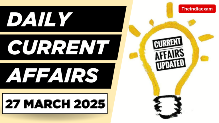 Daily Current Affairs 27 March 2025